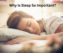 Why Is Sleep So Important