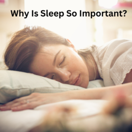 Why Is Sleep So Important